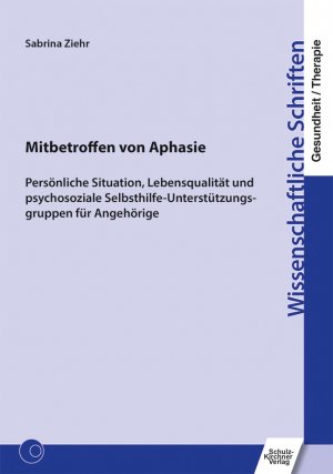 ISBN 9783824813544: Mitbetroffen von Aphasie – Persönliche Situation, Lebensqualität und psychosoziale Selbsthilfe-Unterstützungsgruppen für Angehörige