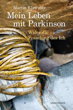 gebrauchtes Buch – Martin Klawitter – Mein Leben mit Parkinson - Wider die Fesselung des Ich