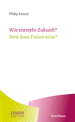 ISBN 9783825153830: Wie entsteht Zukunft? / How does Future arise?