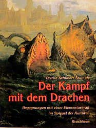 gebrauchtes Buch – Ortrud Schubart-Stumpfe – Der Kampf mit dem Drachen. Begegnungen mit einer Elementarkraft im Spiegel der Kulturen.