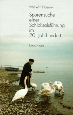 ISBN 9783825173821: Spurensuche einer Schicksalsführung im 20. Jahrhundert. Eine Autobiographie