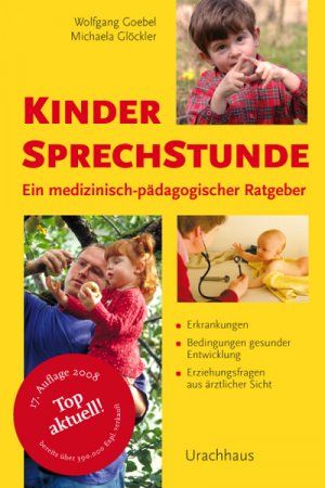 ISBN 9783825176549: Kindersprechstunde - Ein medizinisch-pädagogischer Ratgeber.  Erkrankungen - Bedingungen gesunder Entwicklung - Erziehungsfragen aus ärztlicher Sicht