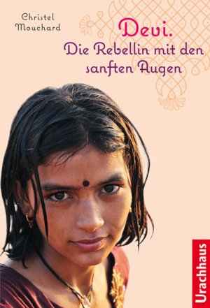 ISBN 9783825177720: Devi - Die Rebellin mit den sanften Augen