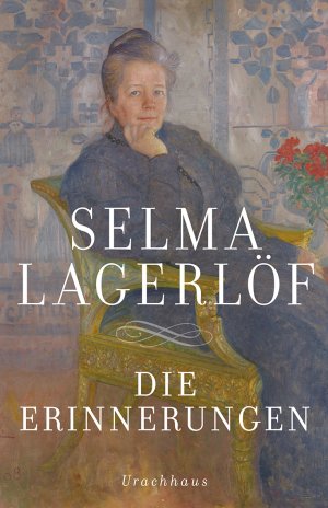 ISBN 9783825179595: Die Erinnerungen - Mårbacka. Aus meinen Kindertagen. Das Tagebuch der Selma Ottilia Lovisa Lagerlöf