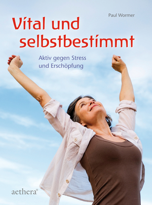 gebrauchtes Buch – Paul Wormer – Vital und selbstbestimmt - Aktiv gegen Stress und Erschöpfung