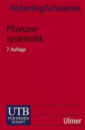 ISBN 9783825200626: Pflanzensystematik - Einführung in die Systematische Botanik. Grundzüge des Pflanzensystems