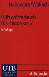 ISBN 9783825201203: Hilfswörterbuch für Historiker 2 - Mittelalter und Neuzeit. Zweiter Teil: L - Z