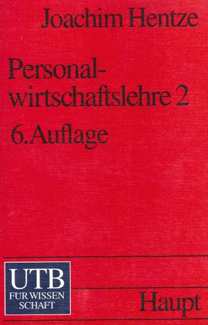 ISBN 9783825206505: Personalwirtschaftslehre 2 - Personalerhaltung und Leistungsstimulation, Personalfreistellung, Personalinformationswirtschaft