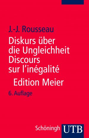 ISBN 9783825207250: Diskurs über die Ungleichheit Discours sur l'inégalité - Kritische Ausgabe des integralen Textes. Mit sämtlichen Fragmenten und ergänzenden Materialien nach den Originalausgaben und den Handschriften neu ediert, übersetzt und kommentiert