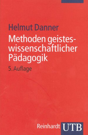 ISBN 9783825209476: Methoden geisteswissenschaftlicher Pädagogik - Einführung in Hermeneutik, Phänomenologie und Dialektik