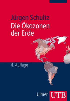 gebrauchtes Buch – Die Ökozonen der Erde Schultz, Jürgen – Die Ökozonen der Erde Schultz, Jürgen