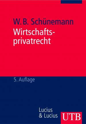 ISBN 9783825215842: Wirtschaftsprivatrecht – Juristisches Basiswissen für Wirtschaftswissenschaftler