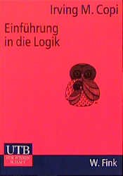 ISBN 9783825220310: Einführung in die Logik – Kurs Philosophie-Propädeutica & Paradeigmata