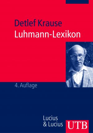 ISBN 9783825221843: Luhmann-Lexikon - Eine Einführung in das Gesamtwerk von Niklas Luhmann