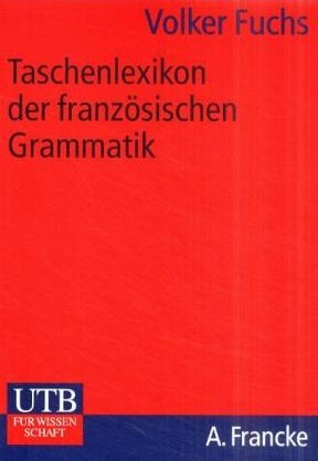 ISBN 9783825221980: Taschenlexikon der französischen Grammatik