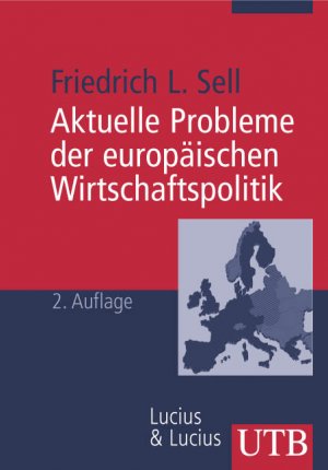 ISBN 9783825223076: Aktuelle Probleme der europäischen Wirtschaftspolitik