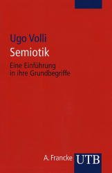 ISBN 9783825223182: Semiotik. -Eine Einführung in ihre Grundbegriffe-