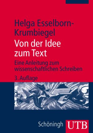 ISBN 9783825223342: Von der Idee zum Text - Eine Anleitung zum wissenschaftlichen Schreiben