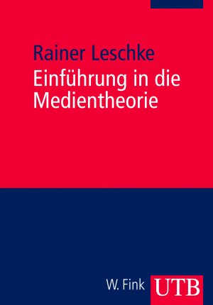 gebrauchtes Buch – Rainer Leschke – Einführung in die Medientheorie