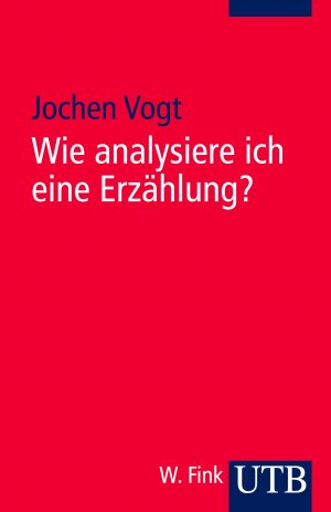 ISBN 9783825224660: Wie analysiere ich eine Erzählung? - Ein Leitfaden mit Beispielen