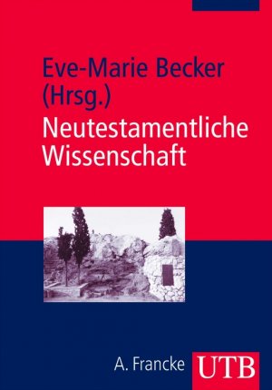 ISBN 9783825224752: Neutestamentliche Wissenschaft. Autobiographische Essays aus der Evangelischen Theologie