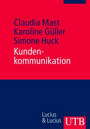 ISBN 9783825224929: Kundenkommunikation - Ein Leitfaden