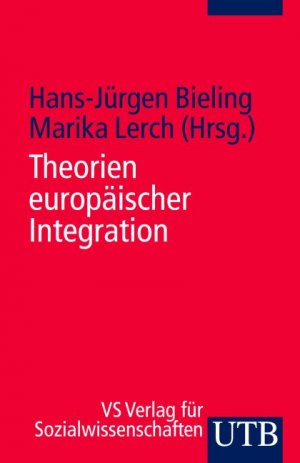 gebrauchtes Buch – Bieling, Hans-Jürgen – Theorien der europäischen Integration