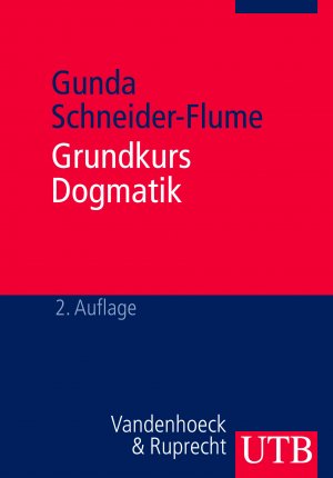 ISBN 9783825225643: Grundkurs Dogmatik – Nachdenken über Gottes Geschichte