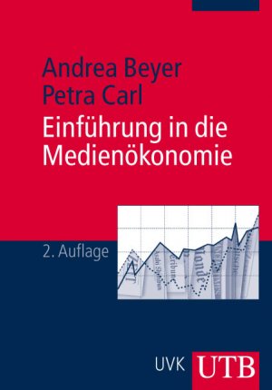 ISBN 9783825225742: Einführung in die Medienökonomie