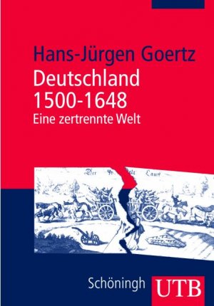 ISBN 9783825226060: Deutschland 1500-1648: Eine zertrennte Welt