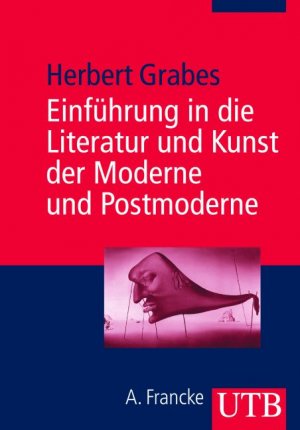 ISBN 9783825226114: Literatur und Kunst der Moderne und Postmoderne - Die Ästhetik des Fremden