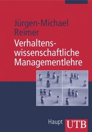 ISBN 9783825226664: Verhaltenswissenschaftliche Managementlehre (UTB M: Uni-Taschenbücher) Reimer, Jürgen M