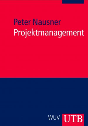 ISBN 9783825228514: Projektmanagement