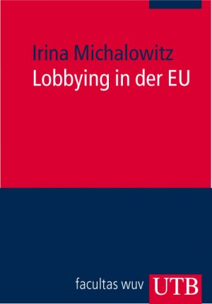 ISBN 9783825228989: Lobbying in der EU