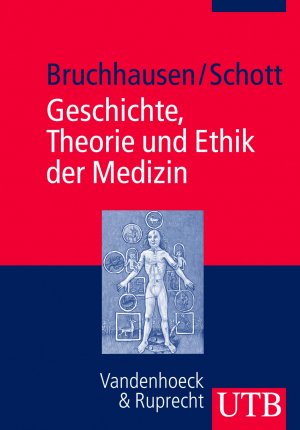 ISBN 9783825229153: Geschichte, Theorie und Ethik der Medizin