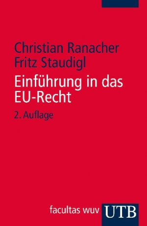 ISBN 9783825229702: Einführung in das EU-Recht - Institutionen, Recht und Politiken der Europäischen Union