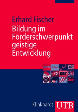 ISBN 9783825230678: Bildung im Förderschwerpunkt geistige Entwicklung - Entwurf einer subjekt- und bedarfsorientierten Didaktik