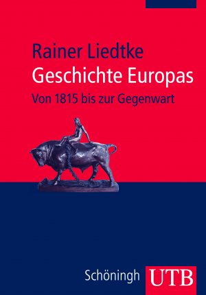 ISBN 9783825232054: Geschichte Europas - Von 1815 bis zur Gegenwart