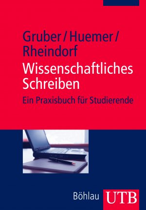 gebrauchtes Buch – Gruber, Helmut; Huemer – Wissenschaftliches Schreiben - Ein Praxisbuch für Studierende der Geistes- und Sozialwissenschaften