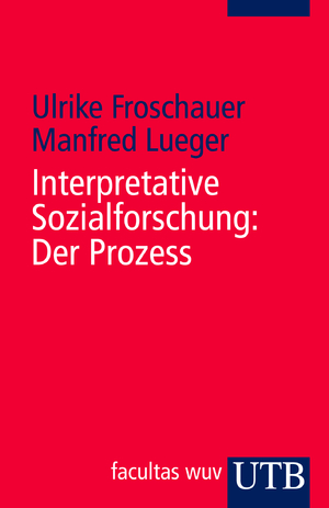 ISBN 9783825233068: Interpretative Sozialforschung: Der Prozess