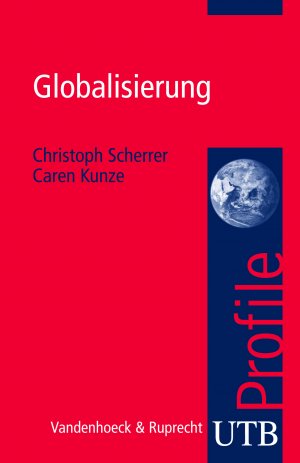 gebrauchtes Buch – Scherrer, Christoph; Kunze – Globalisierung