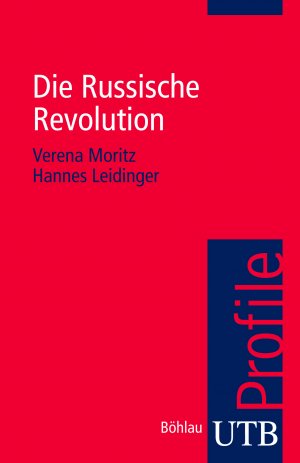 ISBN 9783825234904: Die Russische Revolution (utb Profile, Band 3490)