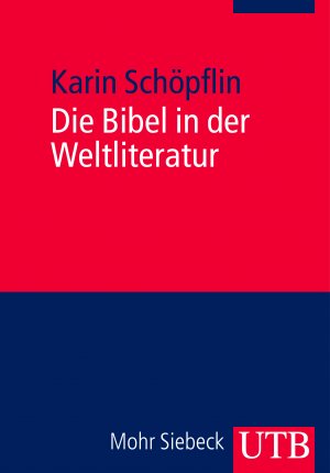 ISBN 9783825234980: Die Bibel in der Weltliteratur