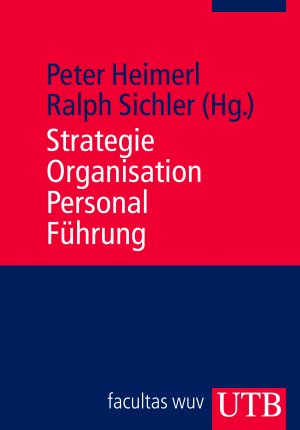 ISBN 9783825235178: Strategie - Organisation - Personal - Führung