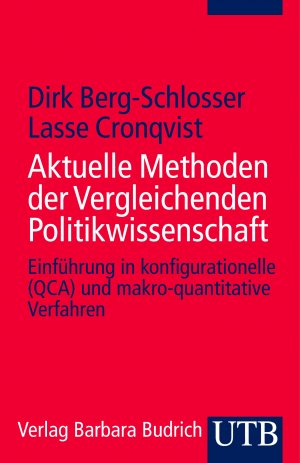 ISBN 9783825235772: Aktuelle Methoden der Vergleichenden Politikwissenschaft - Einführung in konfigurationelle (QCA) und makro-quantitative Verfahren