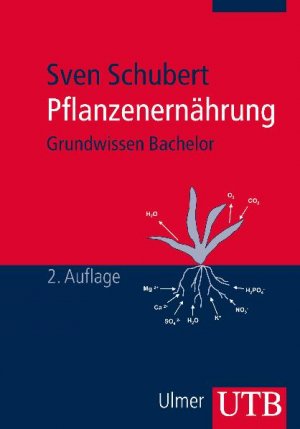 ISBN 9783825235888: Pflanzenernährung: Grundwissen Bachelor (2. Aufl.).