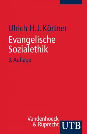 ISBN 9783825236212: Evangelische Sozialethik - Grundlagen und Themenfelder