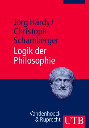 ISBN 9783825236274: Logik der Philosophie - Einführung in die Logik und Argumentationstheorie