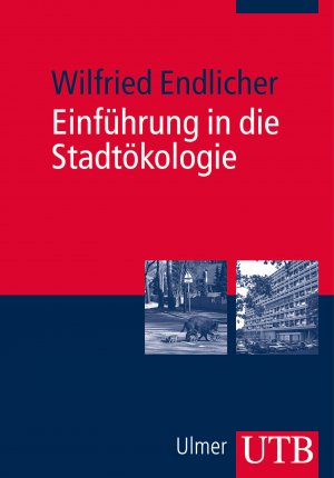 ISBN 9783825236403: Einführung in die Stadtökologie - Grundzüge des urbanen Mensch-Umwelt-Systems