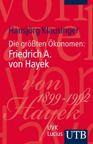 ISBN 9783825237929: Die größten Ökonomen: Friedrich A. von Hayek